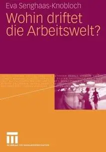 Wohin driftet die Arbeitswelt? (Repost)