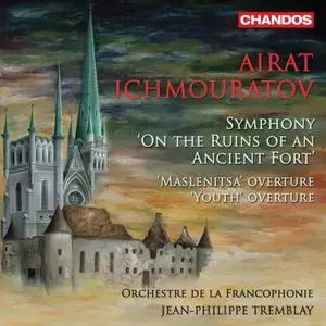 Orchestre de la Francophonie - Airat Ichmouratov - Orchestral Works (2020) [Official Digital Download 24/96]