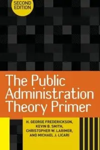 The Public Administration Theory Primer (2nd edition) [Repost]
