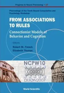 From Associations to Rules: Connectionist Models of Behavior and Cognition