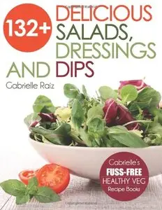 132+ Delicious Salads, Dressings And Dips (Repost)