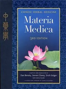 Chinese Herbal Medicine: Materia Medica, Third Edition (Repost)