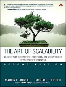 Art of Scalability, The: Scalable Web Architecture, Processes, and Organizations for the Modern Enterprise (Repost)