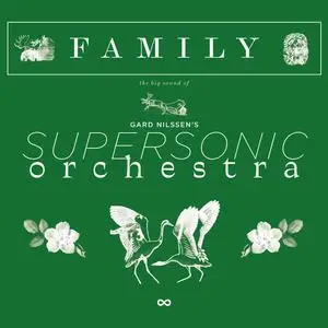 Gard Nilssen's Supersonic Orchestra - Family (2023) [Official Digital Download]