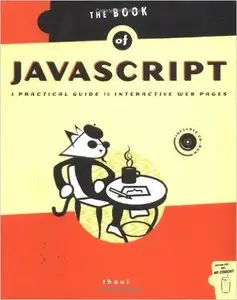 The Book of JavaScript: A Practical Guide to Interactive Web Pages (repost)