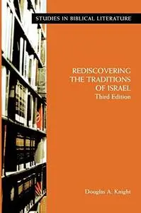 Rediscovering the Traditions of Israel (Studies in Biblical Literature, 16)