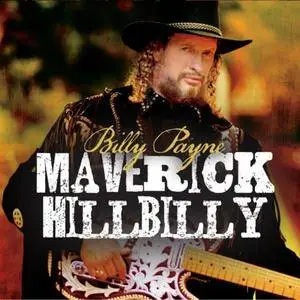 Billy Payne - Maverick Hillbilly (2017)