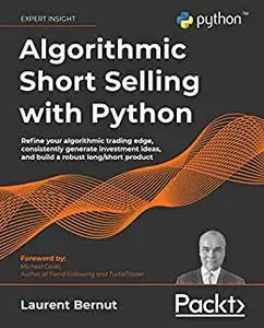 Algorithmic Short Selling with Python: Refine your algorithmic trading edge, consistently generate investment ideas (repost)