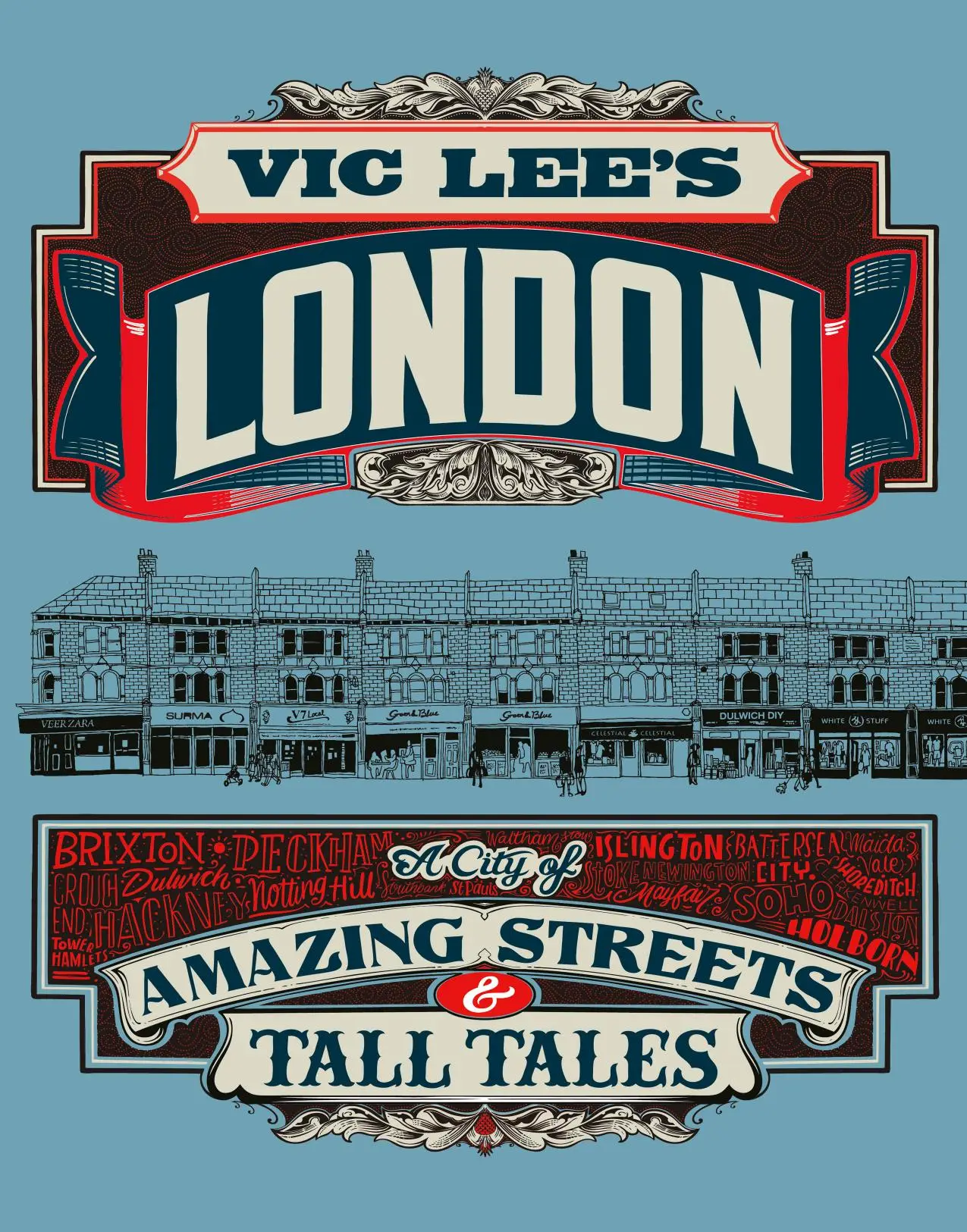 Vic Lee's London: A City of Amazing Streets and Tall Tales