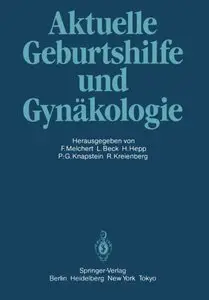Aktuelle Geburtshilfe und Gynäkologie by Frank Melchert, Lutwin Beck, Hermann Hepp