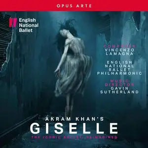 English National Ballet Philharmonic, Gavin Sutherland - Vincenzo Lamagna: Akram Khan's Giselle (2022)