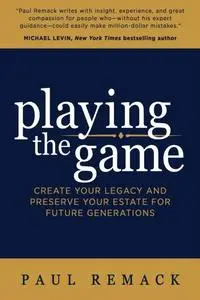 «Playing the Game» by Paul Remack