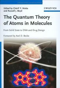 The Quantum Theory of Atoms in Molecules: From Solid State to DNA and Drug Design