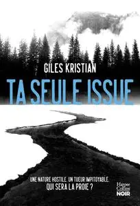 Giles Kristian, "Ta seule issue"