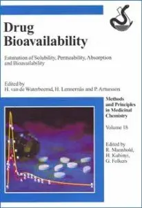 Drug Bioavailability: Estimation of Solubility, Permeability, Absorption and Bioavailability (Repost)