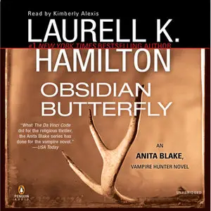 Laurell K. Hamilton - Obsidian Butterfly (Anita Blake, Vampire Hunter, No 9) [Audiobook]