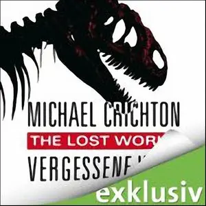 Michael Crichton - The Lost World - Vergessene Welt