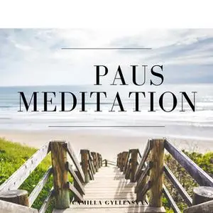 «Paus - Meditation» by Camilla Gyllensvan