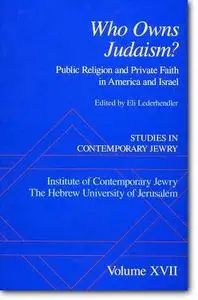 Eli Lederhendler (Editor), «Studies in Contemporary Jewry: Volume XVII: Who Owns Judaism?»