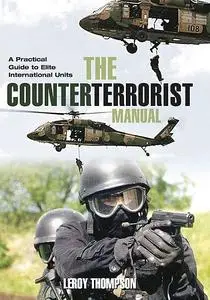 «The Counter Terrorist Manual» by Leroy Thompson