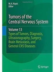 Tumors of the Central Nervous System, Volume 13 [Repost]