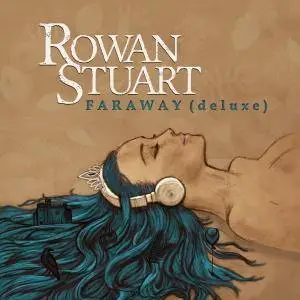 Rowan Stuart - Faraway (Deluxe) (2018)