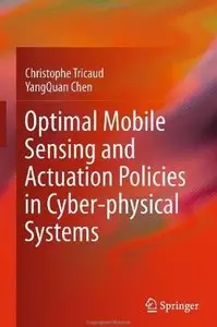 Optimal Mobile Sensing and Actuation Policies in Cyber-physical Systems [Repost]