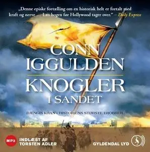 «Knogler i sandet: Djengis Khan - Historiens største erobrer - Bind 3» by Conn Iggulden