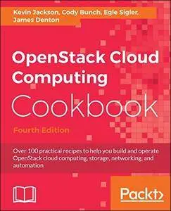 OpenStack Cloud Computing Cookbook, 4th Edition