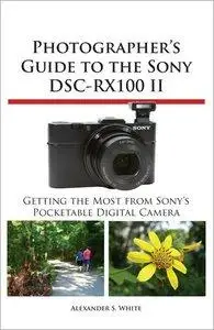 Photographer's Guide to the Sony DSC-RX100 II (Repost)