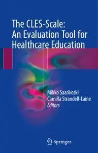 The CLES-Scale: An Evaluation Tool for Healthcare Education