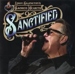 Leroy Ellington's Sacred Hearts - Sanctified (2019)