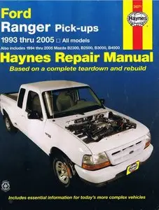 Ford Ranger Pick-Ups: 1993 thru 2005 All Models, Haynes Repair Manual by Eric Jorgensen (Repost)