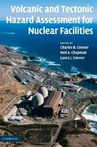 "Volcanic and Tectonic Hazard Assessment for Nuclear Facilities" ed. by Charles B. Connor, et al.