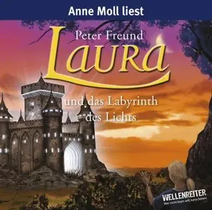Peter Freund - Band 6 - Laura und das Labyrinth des Lichts