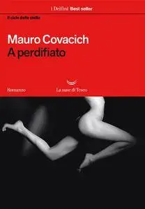 Mauro Covacich - A perdifiato