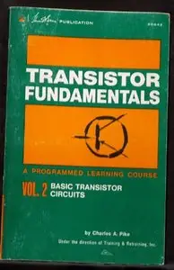 Transistor Fundamentals, Volume 2: Basic Transistor Circuits