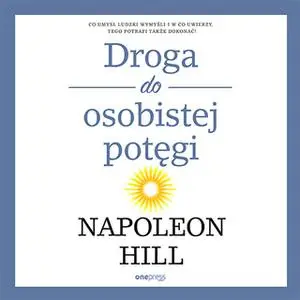 «Droga do osobistej potęgi» by Napoleon Hill