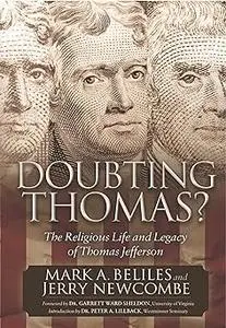 Doubting Thomas: The Religious Life and Legacy of Thomas Jefferson