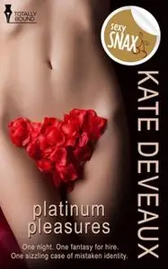 «Platinum Pleasures» by Kate Deveaux