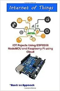 IOT Pojects Using ESP8266 NodeMCU and Raspberry Pi using Cloud