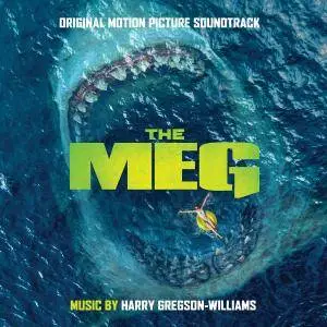 Harry Gregson-Williams - The Meg (Original Motion Picture Soundtrack) (2018)