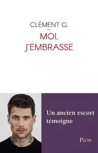 Clément G., "Moi, j'embrasse"