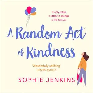 «A Random Act of Kindness» by Sophie Jenkins