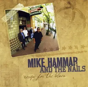 Mike Hammar and the Nails - Recipe for the Blues (2010)