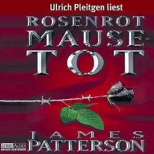 James Patterson - Alex Cross - Rosenrot Mausetot