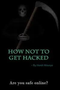 How not to get hacked: Are you safe online?