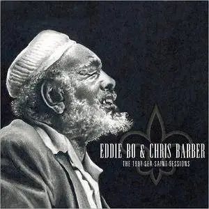Eddie Bo and Chris Barber - The 1991 Sea-Saint Sessions (2017)