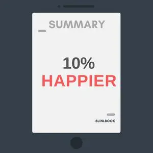 «Summary: 10 % Happier» by R John