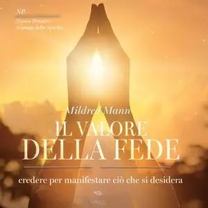 «Il valore della fede» by Mildred Mann